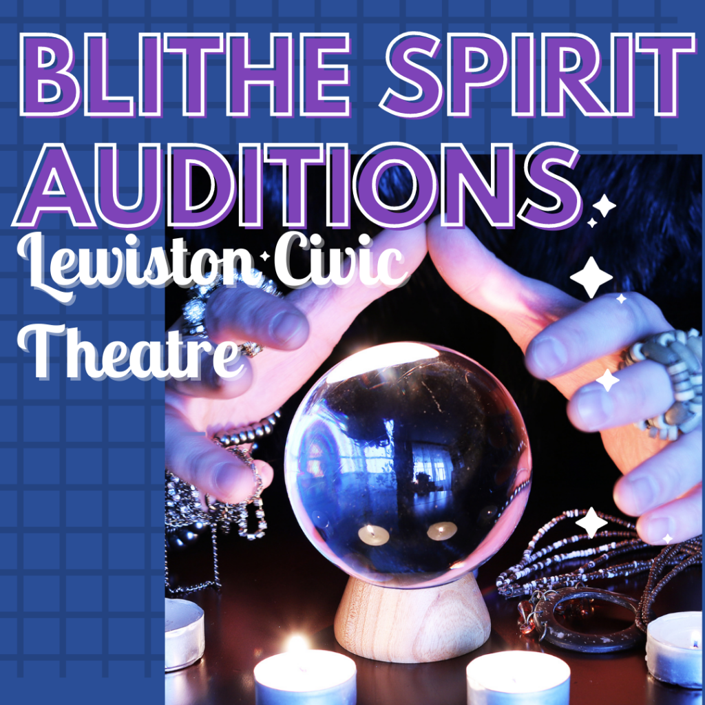 Blithe Spirit Auditions | Lewiston Civic Theatre